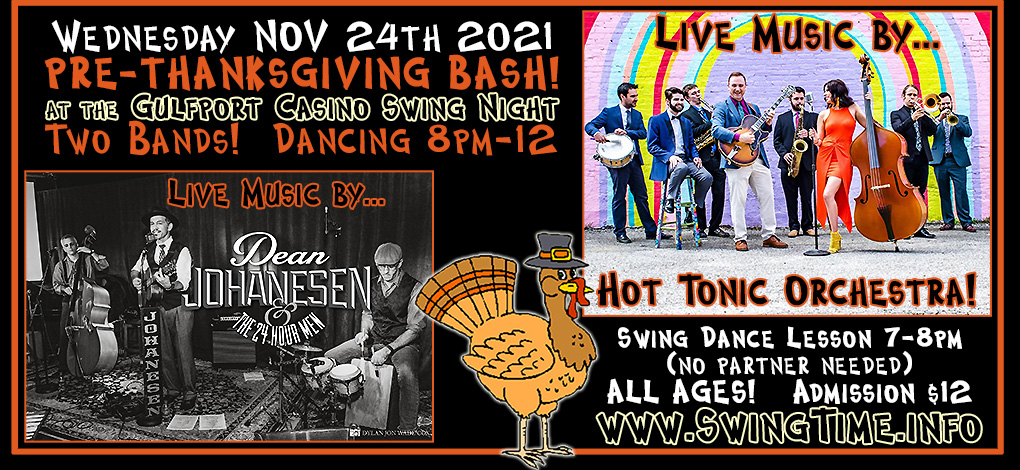 Swing Time's Pre-Thanksgiving Swing Bash featuring two bands, Hot Tonic Orchestra + Dean Johanesen & the 24-Hour Men, WED 11/24/2021 at the Gulfport Casino Ballroom, Tampa Bay, Florida
