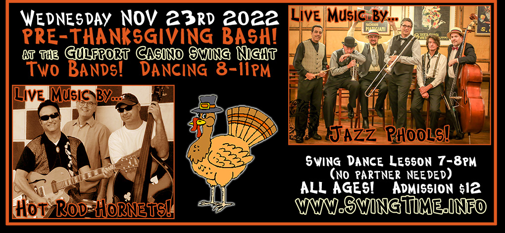 Swing Time's Pre-Thanksgiving Swing Bash featuring two bands, Hot Tonic Orchestra + Dean Johanesen & the 24-Hour Men, WED 11/24/2021 at the Gulfport Casino Ballroom, Tampa Bay, Florida